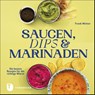 Saucen, Dips und Marinaden - Frank Winter - 9783799515337