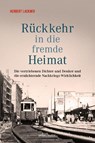 Rückkehr in die fremde Heimat - Herbert Lackner - 9783800077656