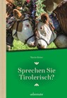 Sprechen Sie Tirolerisch - Martin Reiter - 9783800078172