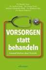 Vorsorgen statt behandeln - Rudolf Likar ; Herbert Janig ; Georg Pinter ; Reinhard Sittl - 9783800078523