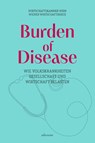 Burden of Disease - Wie Volkskrankheiten Gesellschaft und Wirtschaft belasten - Alexander Biach - 9783800078844