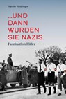 ... und dann wurden sie Nazis - Martin Haidinger - 9783800078868