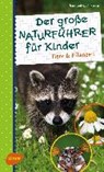 Hecker, F: Der große Naturführer für Kinder - HECKER,  Frank ; Hecker, Katrin - 9783800103911