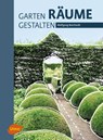 Garten - Räume - Gestalten - Wolfgang Borchardt - 9783800108299