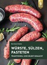 Würste, Sülzen und Pasteten - Bernhard Gahm - 9783800112906