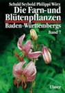 Die Farn- und Blütenpflanzen Baden-Württembergs 07 - Oskar Sebald ; Georg Philippi ; Siegmund Seybold ; Arno Wörz - 9783800133161