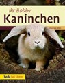 Ihr Hobby Kaninchen - Christine Wilde - 9783800175321