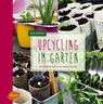 Upcycling im Garten - Beate Walther - 9783800176304