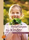 Heilpflanzen für Kinder - Ursel Bühring ; Helga Ell-Beiser ; Michaela Girsch - 9783800183586