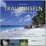 Trauminseln im Indischen Ozean - Seychellen . Mauritius . La Rèunion . Sansibar . Madagaskar . Malediven . Sri Lanka -  - 9783800348732