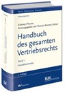 Handbuch des gesamten Vertriebsrechts, Band 1 - Karl-Heinz Thume ; Jens-Berghe Riemer ; Ulrich Schürr ; Klaus Otto - 9783800516131