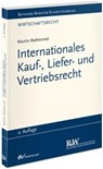 Internationales Kauf-, Liefer- und Vertriebsrecht - Martin Rothermel - 9783800517435