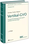 Vertikal-GVO - Jörg-Martin Schultze ; Stephanie Pautke ; Dominique S. Wagener - 9783800518463