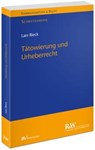 Tätowierung und Urheberrecht - Lars Rieck - 9783800519804