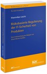 Risikobasierte Regulierung der IT-Sicherheit von Produkten - Maximilian Leicht - 9783800519811