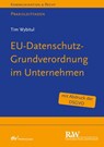 EU-Datenschutz-Grundverordnung im Unternehmen - Tim Wybitul - 9783800590506