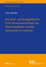 Die straf- und bußgeldrechtliche Verantwortlichkeit der Diensteanbieter sozialer Netzwerke im Internet - Timo Handel - 9783800593750