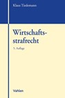Wirtschaftsstrafrecht - Klaus Tiedemann ; Marc Engelhart - 9783800654307