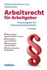 Arbeitsrecht für Arbeitgeber - Stephanie Kaufmann-Jirsa ; Claudia Kilian - 9783800659654
