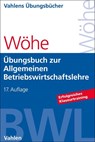 Übungsbuch zur Einführung in die Allgemeine Betriebswirtschaftslehre - Günter Wöhe ; Hans Kaiser ; Ulrich Döring - 9783800672011
