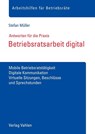 Betriebsratsarbeit digital - Stefan Müller - 9783800673162