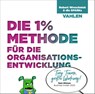 Die 1% Methode für die Organisationsentwicklung - Robert Wreschniok - 9783800674787