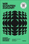Wir schaffen Zukunft - Anabel Ternès von Hattburg ; Lisa Aigner ; Holger Holland ; Katja Werner - 9783800676699