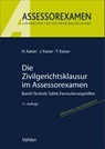 Die Zivilgerichtsklausur im Assessorexamen - Horst Kaiser ; Jan Kaiser ; Torsten Kaiser - 9783800677238