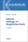 Fälle für Anfänger im Bürgerlichen Recht - Olaf Werner ; Paul T. Schrader - 9783800677320