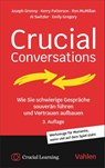 Crucial Conversations - Joseph Grenny ; Kerry Patterson ; Ron Mcmillan ; Al Switzler - 9783800678242
