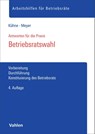 Betriebsratswahl - Wolfgang Kühne ; Sören Meyer - 9783800679829