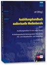 Ausbildungshandbuch audiovisuelle Medienberufe Bd.II -  - 9783800732906