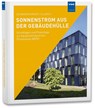 Sonnenstrom aus der Gebäudehülle - Heiko Schwarzburger ; Sven Ullrich - 9783800753093