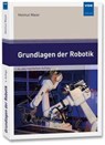 Grundlagen der Robotik - Helmut Maier - 9783800765515