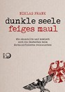 Dunkle Seele, Feiges Maul - Niklas Frank - 9783801204051
