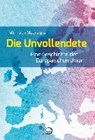 Die Unvollendete - MEURS,  Wim van ; Bruin, Robin de ; Grift, Liesbeth van de ; Hoetink, Carla - 9783801204891