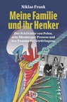 Meine Familie und ihr Henker - Niklas Frank - 9783801206109