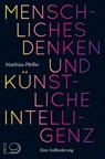 Menschliches Denken und Künstliche Intelligenz - Matthias Pfeffer - 9783801206178