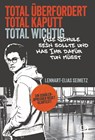 Total überfordert, total kaputt, total wichtig - Lennart-Elias Seimetz - 9783801206680