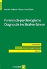 Forensisch-psychologische Diagnostik im Strafverfahren - Renate Volbert ; Klaus-Peter Dahle - 9783801714604