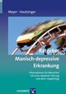 Ratgeber Manisch-depressive Erkrankung - Thomas D. Meyer ; Martin Hautzinger - 9783801725198