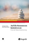Auf die Ressourcen kommt es an - Uta Deppe-Schmitz ; Miriam Deubner-Böhme - 9783801726119