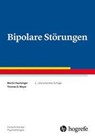 Bipolare Störungen - Martin Hautzinger ; Thomas D. Meyer - 9783801732318