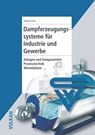 Dampferzeugungssysteme für Industrie und Gewerbe - Hardy Ernst - 9783802725531