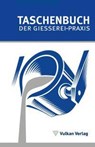 TASCHENBUCH DER GIESSEREI-PRAXIS - Simone Franke - 9783802731907