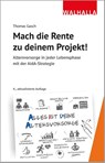 Mach die Rente zu deinem Projekt! - Thomas Gasch - 9783802941733