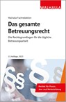 Das gesamte Betreuungsrecht - Walhalla Fachredaktion - 9783802953439