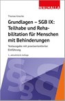 Grundlagen - SGB IX: Teilhabe und Rehabilitation von Menschen mit Behinderungen - Thomas Knoche - 9783802972294