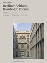 Berliner Schloss - Humboldtforum - Franco Stella - 9783803023834
