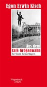 Aus dem Café Größenwahn - Egon Erwin Kisch - 9783803112941